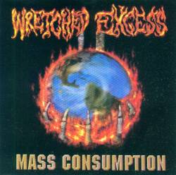 Wretched Excess : Mass Consumption